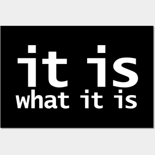 It Is What It Is Funny Typography Posters and Art